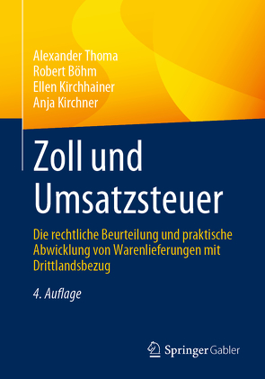 Zoll und Umsatzsteuer von Böhm,  Robert, Kirchhainer,  Ellen, Kirchner,  Anja, Thoma,  Alexander