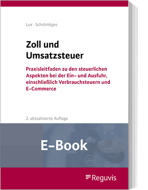 Zoll und Umsatzsteuer (E-Book) von Lux,  Michael, Schrömbges,  Ulrich