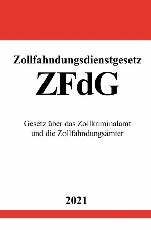 Zollfahndungsdienstgesetz (ZFdG) von Studier,  Ronny