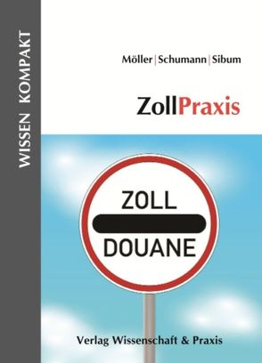 ZollPraxis. von Moeller,  Thomas, Schumann,  Gesa, Sibum,  Peter