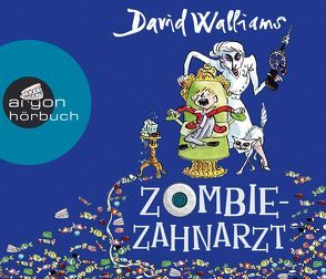 Zombie-Zahnarzt von Berben,  Iris, Münch,  Bettina, Walliams,  David