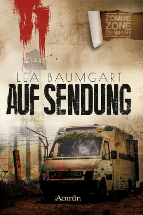 Zombie Zone Germany: Auf Sendung von Baumgart,  Lea, Rapp,  Claudia