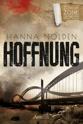 Zombie Zone Germany: Hoffnung von Nolden,  Hanna, Rapp,  Claudia