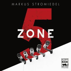 Zone 5 von Rocker,  Carsten, Stromiedel,  Markus