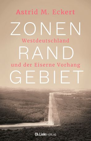 Zonenrandgebiet von Eckert,  Astrid M., Jendricke,  Bernhard, Steckhan,  Barbara, Wollermann,  Thomas