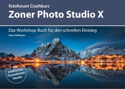 Crashkurs Zoner Photo Studio X von Hoffmann,  Peter