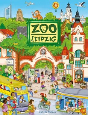 Zoo Leipzig Riesenwimmelbuch von Metzen,  Isabelle