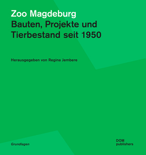 Zoo Magdeburg von Driechciarz,  Ellen, Driechciarz,  René, Jembere,  Regina, Meuser,  Natascha, Rölle,  Thomas, Schröpel,  Michael, Wilke,  Dirk