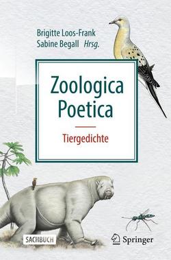 Zoologica Poetica von Begall,  Sabine, Caspar,  Kai R., Loos-Frank,  Brigitte