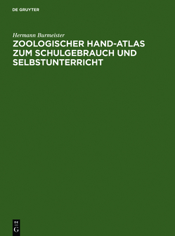 Zoologischer Hand-Atlas zum Schulgebrauch und Selbstunterricht von Burmeister,  Hermann
