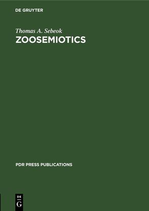 Zoosemiotics von Sebeok,  Thomas A.