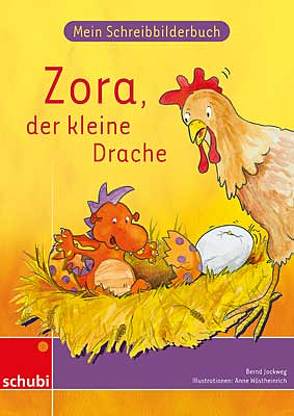 Zora, der kleine Drache von Jockweg,  Bernd, Wöstheinrich,  Anne