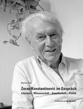 Zoran Konstantinovic im Gespräch von Sexl,  Martin