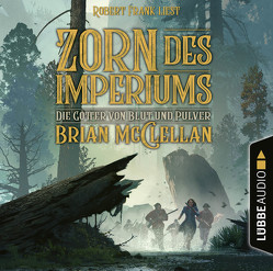 Zorn des Imperiums von Frank,  Robert, McClellan,  Brian, Neubert,  Johannes