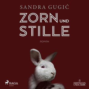 Zorn und Stille von Gugić,  Sandra, Puder,  Charlotte