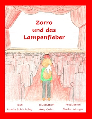 Zorro und das Lampenfieber von Manger,  Marlon, Quinn,  Amy, Schlichting,  Amelie