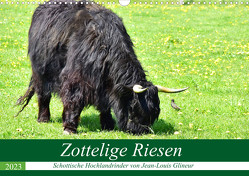 Zottelige Riesen – Schottische Hochlandrinder (Wandkalender 2023 DIN A3 quer) von Glineur,  Jean-Louis