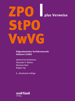 ZPO/StPO/VwVG plus Verweise von Kostkiewicz,  Jolanta Kren, Markus,  Alexander R., Ryter,  Marianne, Tag,  Brigitte