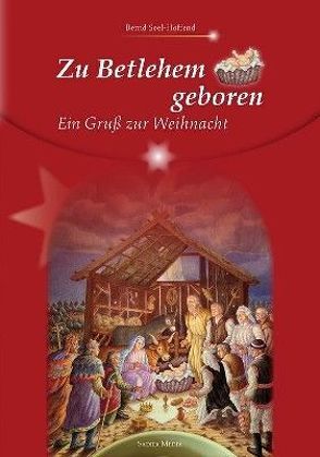 Zu Betlehem geboren – Nr. 656 von Bernd,  Seel Hoffend