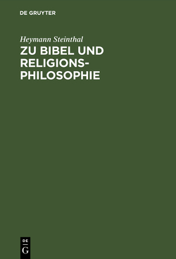 Zu Bibel und Religionsphilosophie von Steinthal,  Heymann