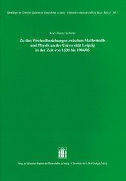 Zu den Wechselbeziehungen zwischen Mathematik und Physik an der Universität Leipzig in der Zeit von 1830 bis 1904/05 von Schlote,  Karl-Heinz