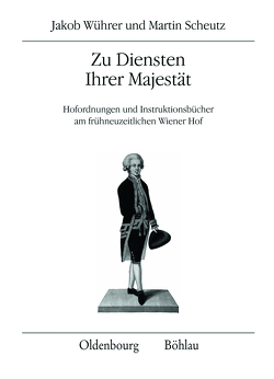 Zu Diensten Ihrer Majestät von Scheutz,  Martin, Wührer,  Jakob