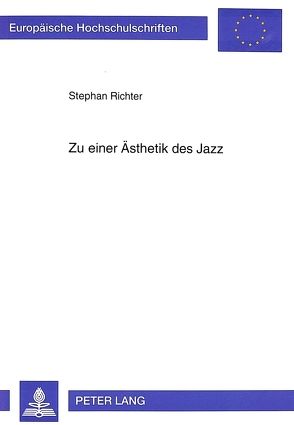 Zu einer Ästhetik des Jazz von Richter,  Stephan