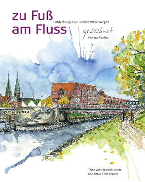 zu Fuß am Fluss von Fischer,  Isa