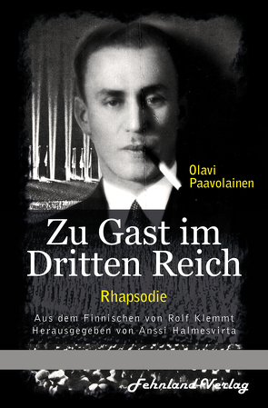 Zu Gast im Dritten Reich 1936. Rhapsodie von Halmesvirta,  Anssi, Klemmt,  Rolf, Paavolainen,  Olavi