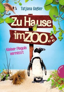 Zu Hause im Zoo 3: Kleiner Pinguin vermisst von Barbara Ruprecht,  Zero Werbeagentur, Geßler,  Tatjana, Hartmann,  Jörg