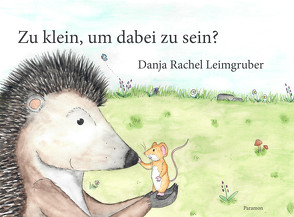 Zu klein, um dabei zu sein? von Leimgruber,  Danja Rachel