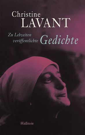 Zu Lebzeiten veröffentlichte Gedichte von Hafner,  Fabjan, Lavant,  Christine, Moser,  Doris