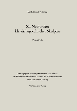 Zu Neufunden klassisch-griechischer Skulptur von Fuchs,  Werner