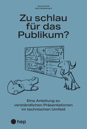 Zu schlau für das Publikum? von Graf,  Norma, Wiederkehr,  Ruth