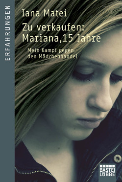 Zu verkaufen: Mariana, 15 Jahre von Buchgeister,  Monika, Matei,  Iana