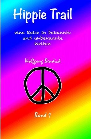 ‚zu wasser und zu lande‘ / Hippie Trail 1 von Bendick,  Wolfgang