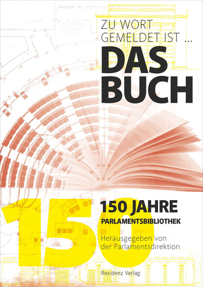 Zu Wort gemeldet ist …. das Buch von Parlamentsdirektion