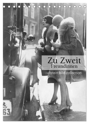 Zu Zweit – Freundinnen (Tischkalender 2024 DIN A5 hoch), CALVENDO Monatskalender von bild Axel Springer Syndication GmbH,  ullstein