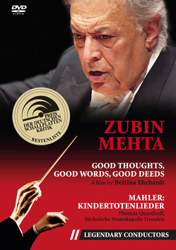 Zubin Mehta – Good thoughts, good words, good deeds (Legendary Conductors) von Ehrhardt,  Bettina, Mahler,  Gustav, Mehta,  Zubin, Quasthoff,  Thomas