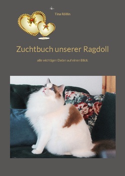 Zuchtbuch unserer Ragdoll von Röllin,  Tina
