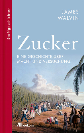 Zucker von Schumacher,  Sonja, Varrelmann,  Claus, Walvin,  James