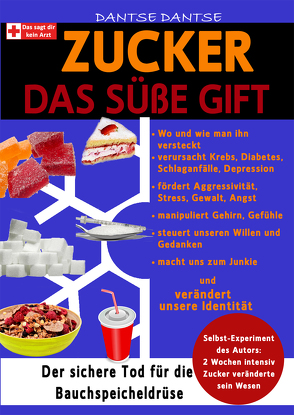 Zucker Das süße Gift von Dantse,  Dantse