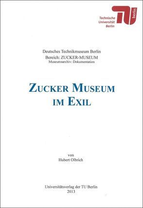 Zucker-Museum im Exil von Olbrich,  Hubert