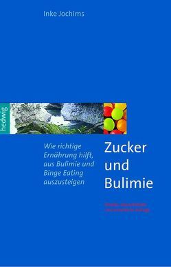 Zucker und Bulimie von Joachims,  Inke