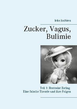 Zucker, Vagus, Bulimie von Jochims,  Inke