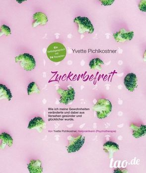 Zuckerbefreit von Pichlkostner-Nowak,  Yvette