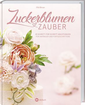 Zuckerblumen-Zauber von Bircan,  Filiz