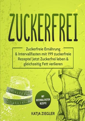 Zuckerfrei von Ziegler,  Katja