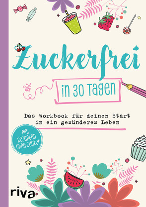 Zuckerfrei in 30 Tagen von Beinvogl,  Susanne