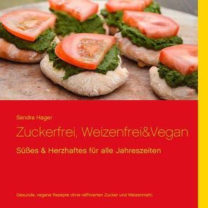 Zuckerfrei, weizenfrei & vegan von Hager,  Sandra
